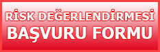 risk değerlendirme başvuru formu